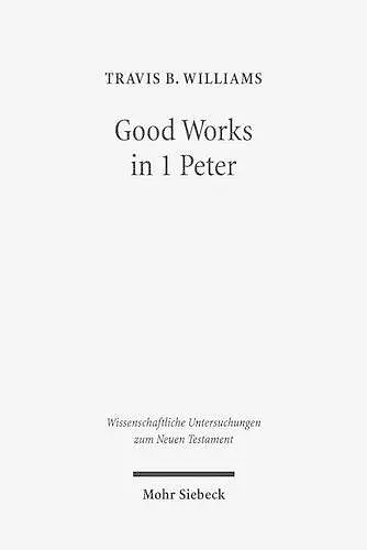 Good Works in 1 Peter cover