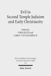 Evil in Second Temple Judaism and Early Christianity cover
