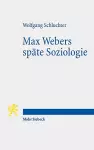 Max Webers späte Soziologie cover