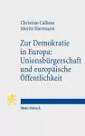 Zur Demokratie in Europa: Unionsbürgerschaft und europäische Öffentlichkeit cover