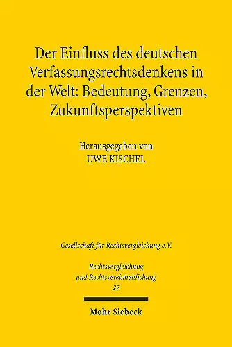 Der Einfluss des deutschen Verfassungsrechtsdenkens in der Welt: Bedeutung, Grenzen, Zukunftsperspektiven cover