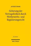 Sicherung der Vertragsfreiheit durch Wettbewerbs- und Regulierungsrecht cover