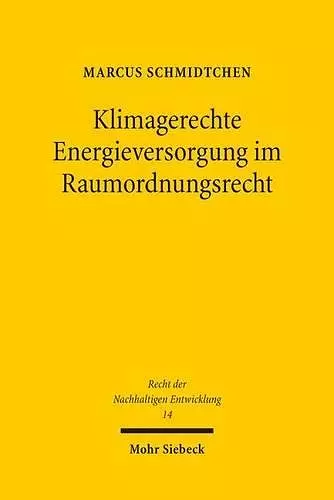 Klimagerechte Energieversorgung im Raumordnungsrecht cover