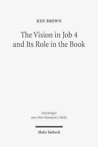 The Vision in Job 4 and Its Role in the Book cover