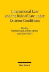International Law and the Rule of Law under Extreme Conditions cover