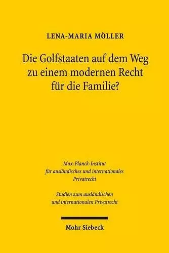 Die Golfstaaten auf dem Weg zu einem modernen Recht für die Familie? cover