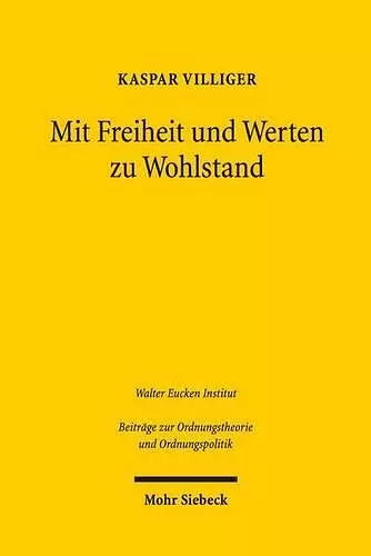 Mit Freiheit und Werten zu Wohlstand cover