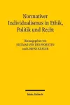 Normativer Individualismus in Ethik, Politik und Recht cover
