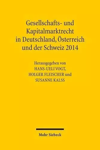 Gesellschafts- und Kapitalmarktrecht in Deutschland, Österreich und der Schweiz 2014 cover