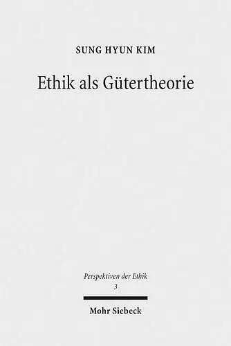 Ethik als Gütertheorie cover