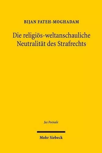 Die religiös-weltanschauliche Neutralität des Strafrechts cover