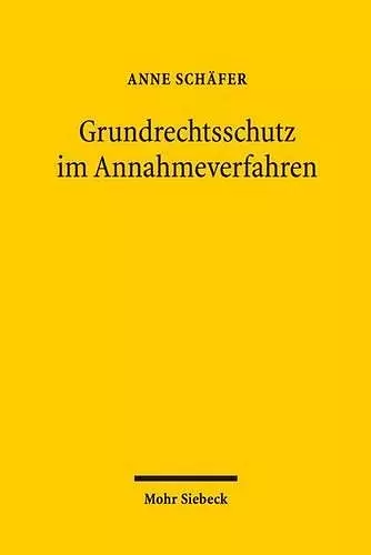 Grundrechtsschutz im Annahmeverfahren cover