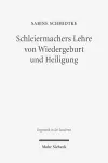 Schleiermachers Lehre von Wiedergeburt und Heiligung cover