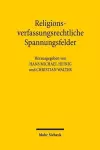 Religionsverfassungsrechtliche Spannungsfelder cover