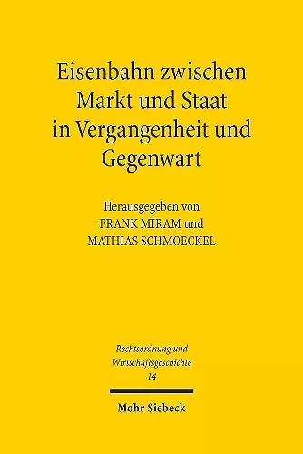 Eisenbahn zwischen Markt und Staat in Vergangenheit und Gegenwart cover