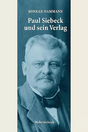 Paul Siebeck und sein Verlag cover