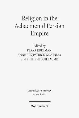 Religion in the Achaemenid Persian Empire cover