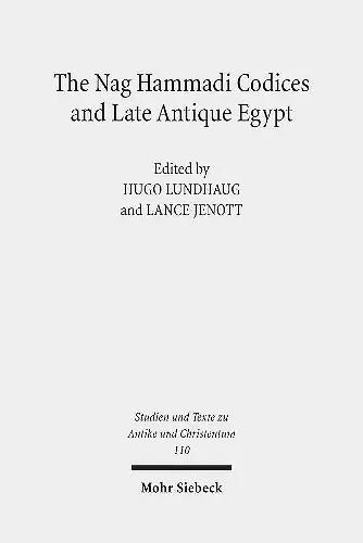 The Nag Hammadi Codices and Late Antique Egypt cover