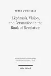 Ekphrasis, Vision, and Persuasion in the Book of Revelation cover