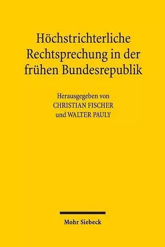 Höchstrichterliche Rechtsprechung in der frühen Bundesrepublik cover