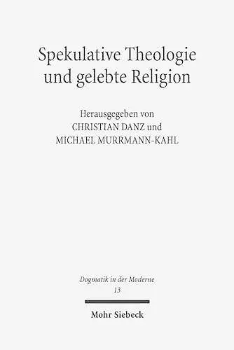 Spekulative Theologie und gelebte Religion cover