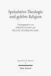 Spekulative Theologie und gelebte Religion cover