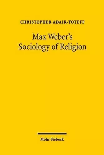 Max Weber's Sociology of Religion cover