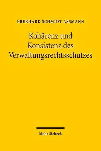 Kohärenz und Konsistenz des Verwaltungsrechtsschutzes cover