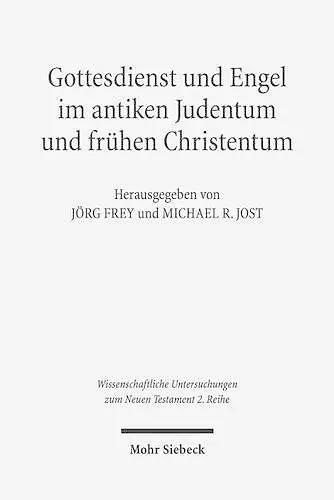 Gottesdienst und Engel im antiken Judentum und frühen Christentum cover