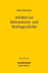 Aufsätze zur Reformations- und Reichsgeschichte cover