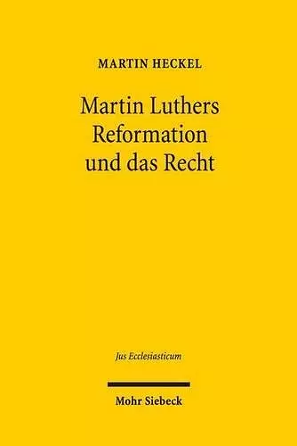 Martin Luthers Reformation und das Recht cover