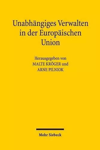 Unabhängiges Verwalten in der Europäischen Union cover