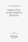 Prophecy, Piety, and the Problem of Historicity cover