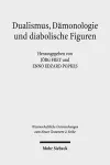 Dualismus, Dämonologie und diabolische Figuren cover