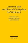 Lorenz von Stein und die rechtliche Regelung der Wirklichkeit cover