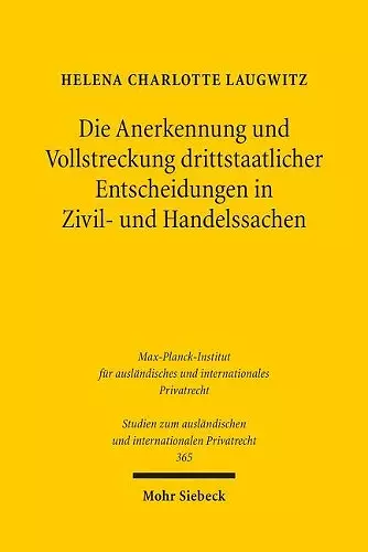 Die Anerkennung und Vollstreckung drittstaatlicher Entscheidungen in Zivil- und Handelssachen cover