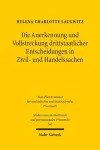 Die Anerkennung und Vollstreckung drittstaatlicher Entscheidungen in Zivil- und Handelssachen cover