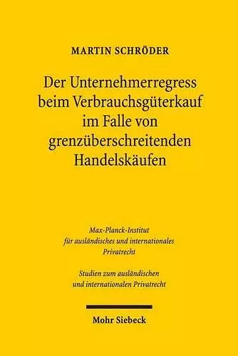 Der Unternehmerregress beim Verbrauchsgüterkauf im Falle von grenzüberschreitenden Handelskäufen cover