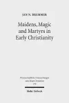 Maidens, Magic and Martyrs in Early Christianity cover