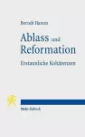 Ablass und Reformation - Erstaunliche Kohärenzen cover