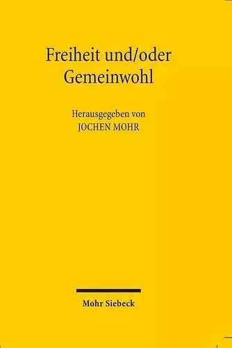 Freiheit und/oder Gemeinwohl cover