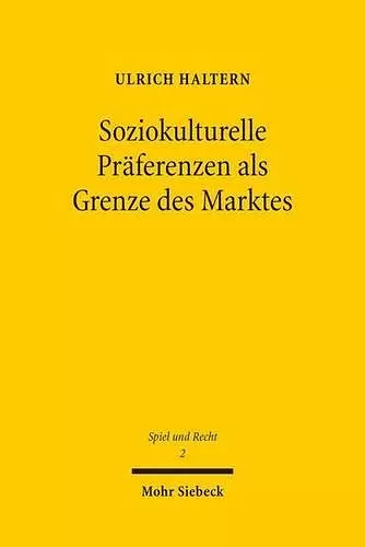 Soziokulturelle Präferenzen als Grenze des Marktes cover