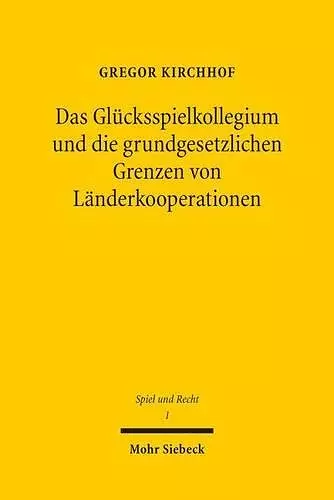 Das Glücksspielkollegium und die grundgesetzlichen Grenzen von Länderkooperationen cover