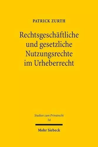 Rechtsgeschäftliche und gesetzliche Nutzungsrechte im Urheberrecht cover