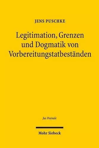 Legitimation, Grenzen und Dogmatik von Vorbereitungstatbeständen cover