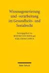 Wissensgenerierung und -verarbeitung im Gesundheits- und Sozialrecht cover