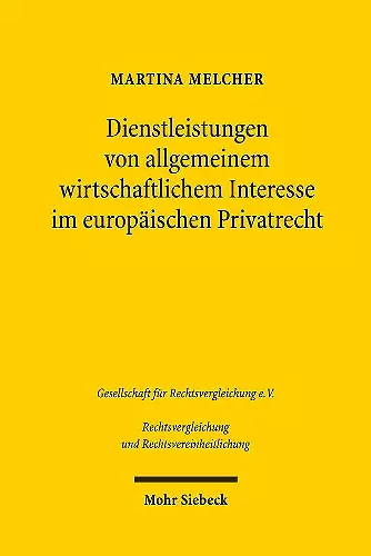 Dienstleistungen von allgemeinem wirtschaftlichem Interesse im europäischen Privatrecht cover