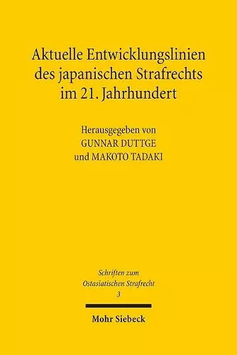 Aktuelle Entwicklungslinien des japanischen Strafrechts im 21. Jahrhundert cover