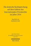 Die deutsche Rechtsprechung auf dem Gebiete des Internationalen Privatrechts im Jahre 2014 cover