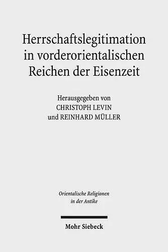 Herrschaftslegitimation in vorderorientalischen Reichen der Eisenzeit cover